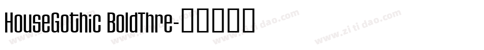 HouseGothic BoldThre字体转换